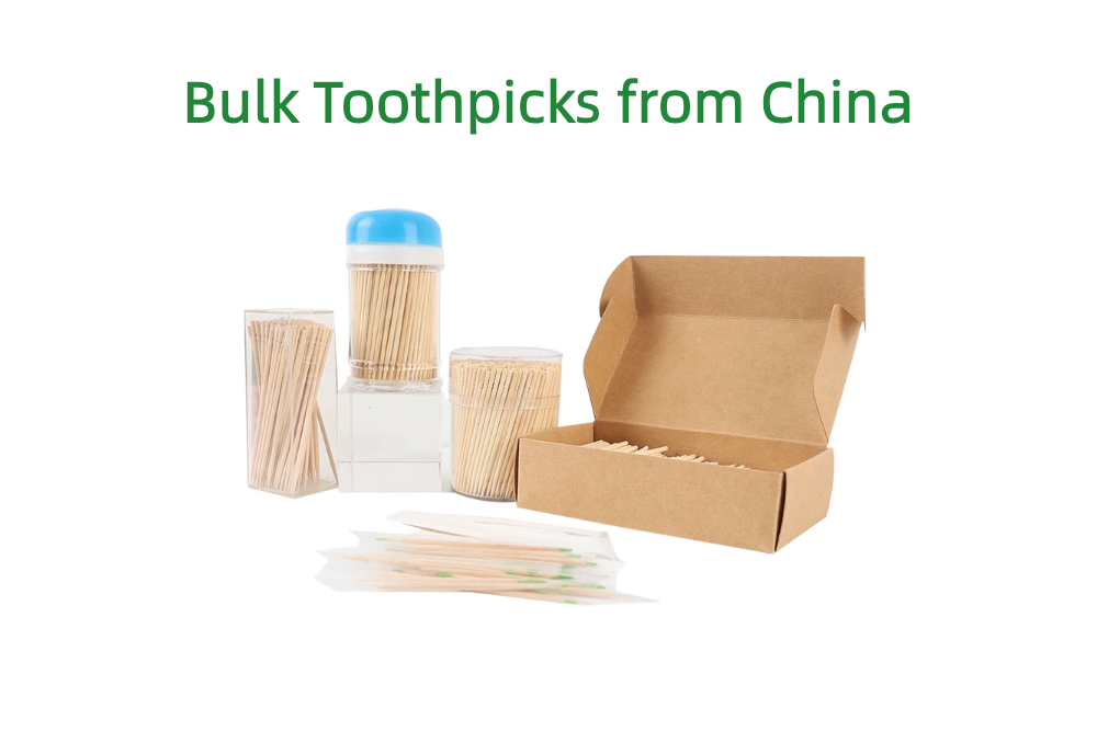 Bulk Toothpicks from China:  What B2B Buyers Need to Check