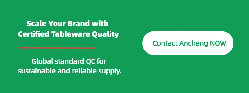 Get Certified Tableware from Ancheng